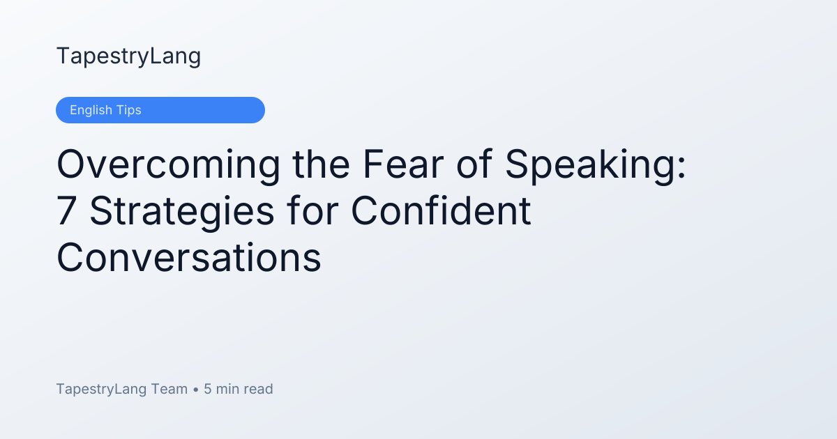 Overcoming the Fear of Speaking: 7 Strategies for Confident ...